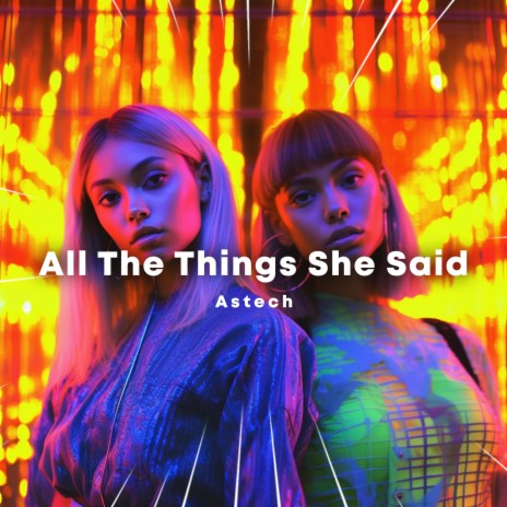 All The Things She Said (Techno) | Boomplay Music