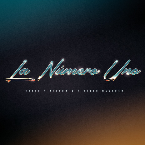 La Número Uno ft. Willow U & Riber McLaren