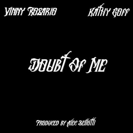 Doubt of Me ft. Kathy Goff