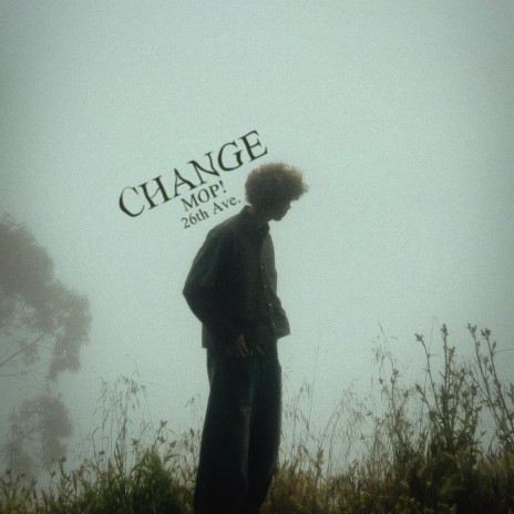 CHANGE ft. 26th Ave. | Boomplay Music