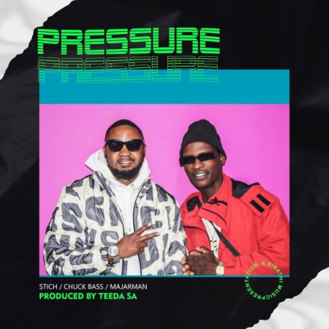 Pressure ft. Chuck Bass & Majarman | Boomplay Music