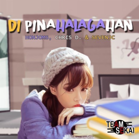 Di Pinahalagahan ft. SevenJC, Honjoms & Chris D. | Boomplay Music