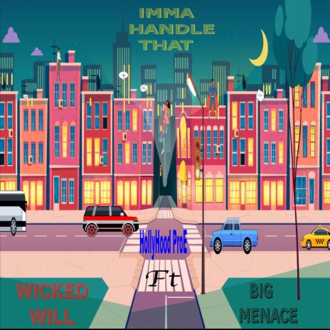 Imma Handle That (Special Version) ft. Wicked Will & Big Menace | Boomplay Music