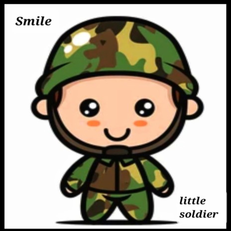 Smile little soldier
