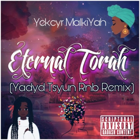 Eternal Torah (Yadyd Tsyun RNB Remix)