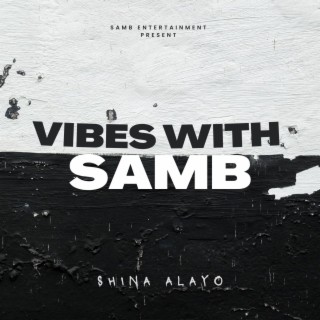 Vibes with Samb (VWS)