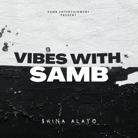 Vibes with Samb (VWS) | Boomplay Music