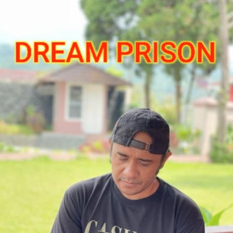 Dream Prison | Boomplay Music