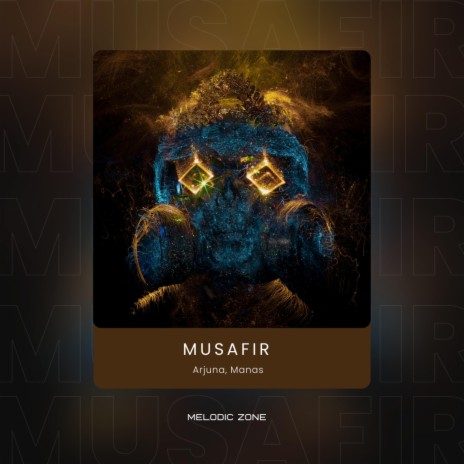 Musafir ft. Manas TheMelodicZone | Boomplay Music