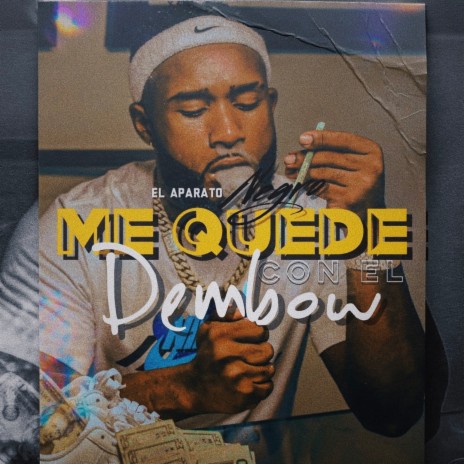 me quede con el dembow | Boomplay Music