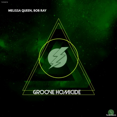 Groove Homicide (Original Mix) ft. Bob Ray
