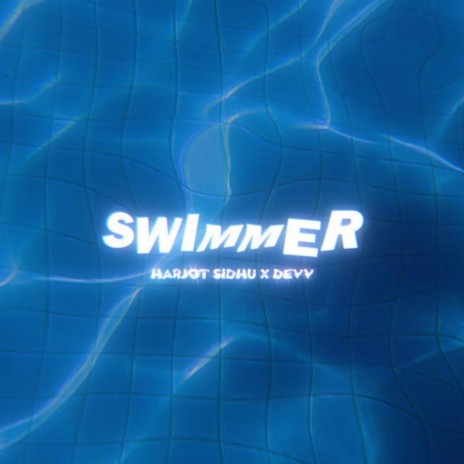 Swimmer ft. Devv | Boomplay Music