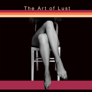 The Art Of Lust (Original Mix) lyrics | Boomplay Music