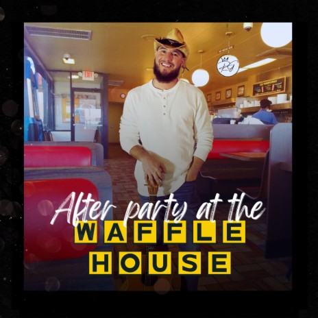 After party at the Waffle House | Boomplay Music