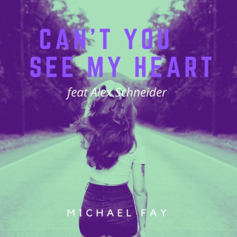 Can't You See My Heart ft. Alex Schneider | Boomplay Music