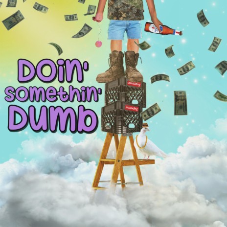 Doin' Somethin' Dumb | Boomplay Music