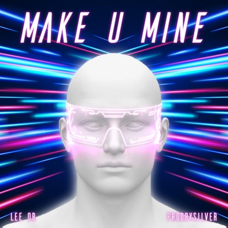 make U mine ft. ProdbySilver | Boomplay Music