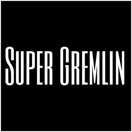 Super Gremlin