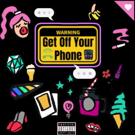 Get_Off_Your_Phone | Boomplay Music