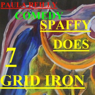 SPAFFY DOES GRID IRON