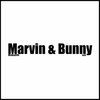 Marvin & Bunny