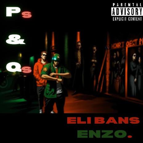 Ps & Qs ft. Enzo | Boomplay Music