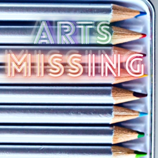 Arts Missing