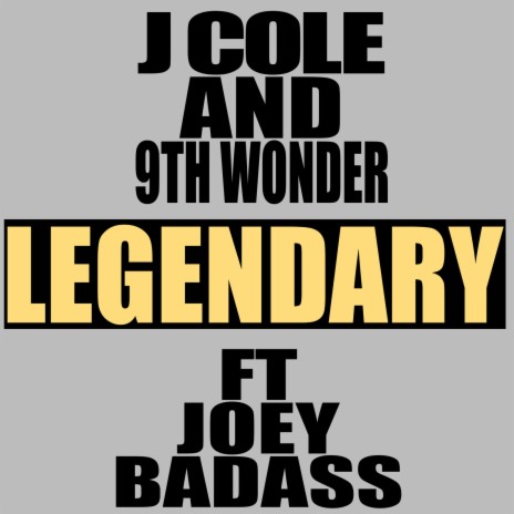 Legendary ft. 9th Wonder & Joey Badass