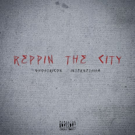 Reppin The City ft. InternetSisa | Boomplay Music