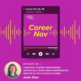 Career Nav #66: Constant Coding - Empowering Individuals From Under-Represented Groups in Tech in South Korea