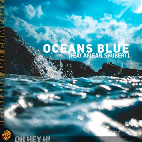 Oceans Blue ft. Abigail Shubert | Boomplay Music