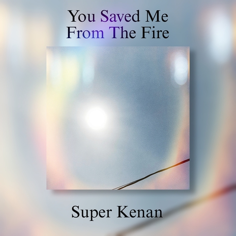 You Saved Me from the Fire | Boomplay Music