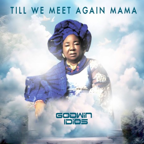 Till We Meet Again Mama | Boomplay Music