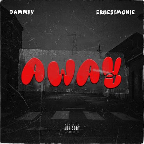 Away ft. Ernestmonie | Boomplay Music