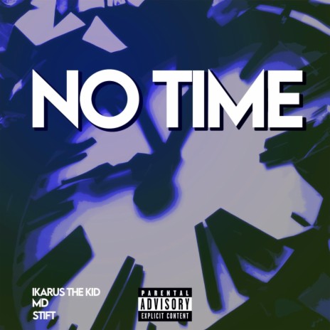 No Time ft. Md & Stift | Boomplay Music