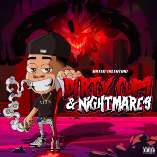 Dirty Cups & Nightmare's