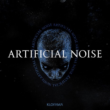 ARTIFICIAL NOISE | Boomplay Music