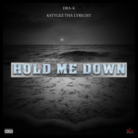 Hold Me Down ft. Dra K | Boomplay Music