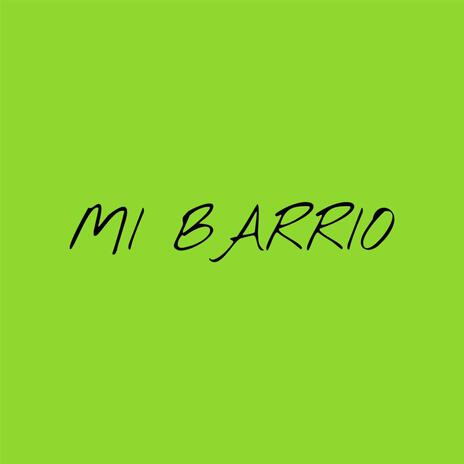 MI BARRIO | Boomplay Music