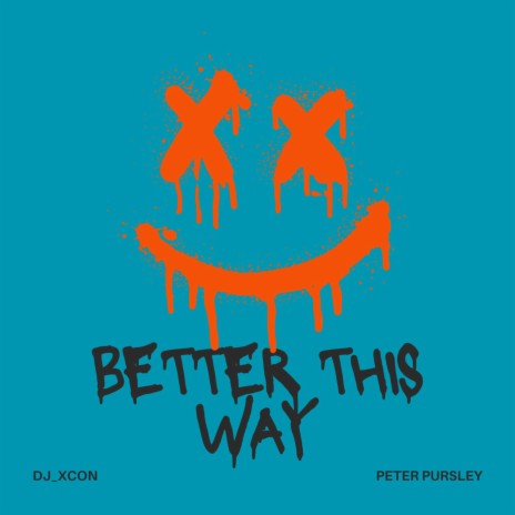 Better This Way ft. DJ_xcon