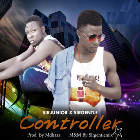 Controller ft. SirGentle | Boomplay Music