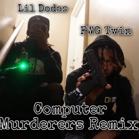 Computer Murderers (Remix) ft. Lil Dodas | Boomplay Music
