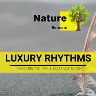 Luxury Rhythms - Therapeutic Spa & Massage Music