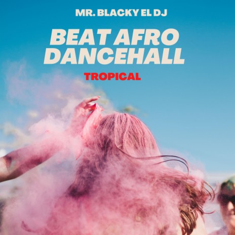 Beat Afro Dancehall Tropical | Boomplay Music