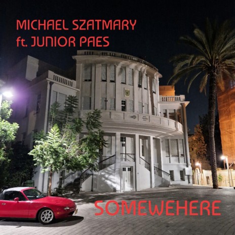 SOMEWHERE ft. Junior Paes | Boomplay Music