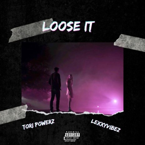 Loose It ft. Lexxyvibez