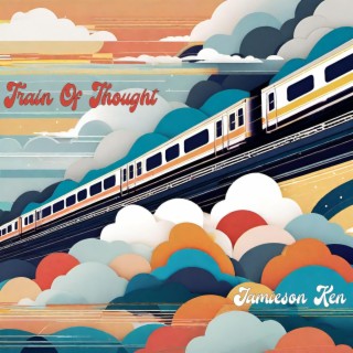 TRAIN OF THOUGHT lyrics | Boomplay Music