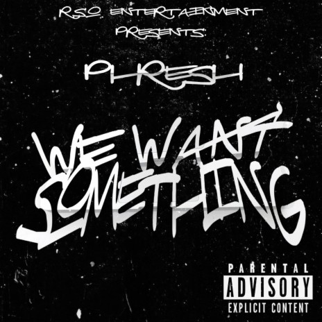 We Want Something | Boomplay Music