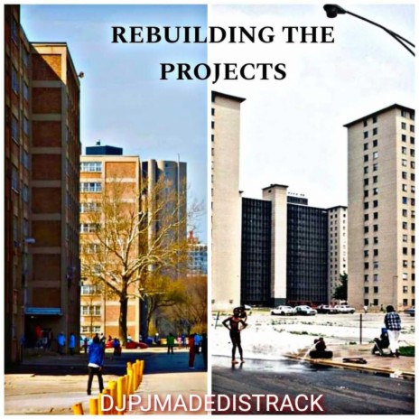 REBUILDING THE PROJECTS
