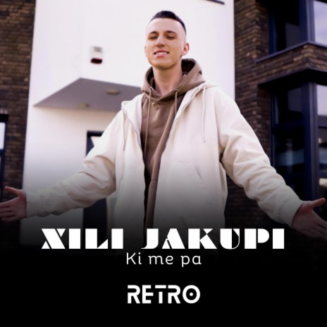 Xili Jakupi (Ki me pa) | Boomplay Music